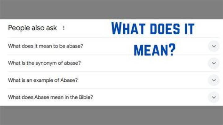 Why does abase mean?